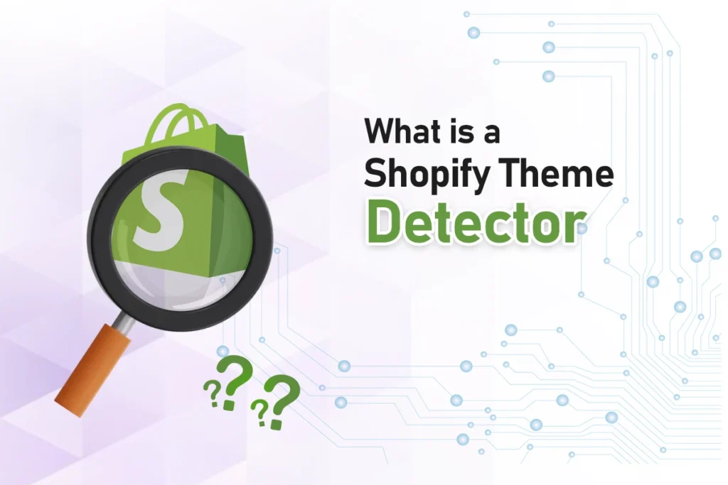 What is a Shopify Theme Detector