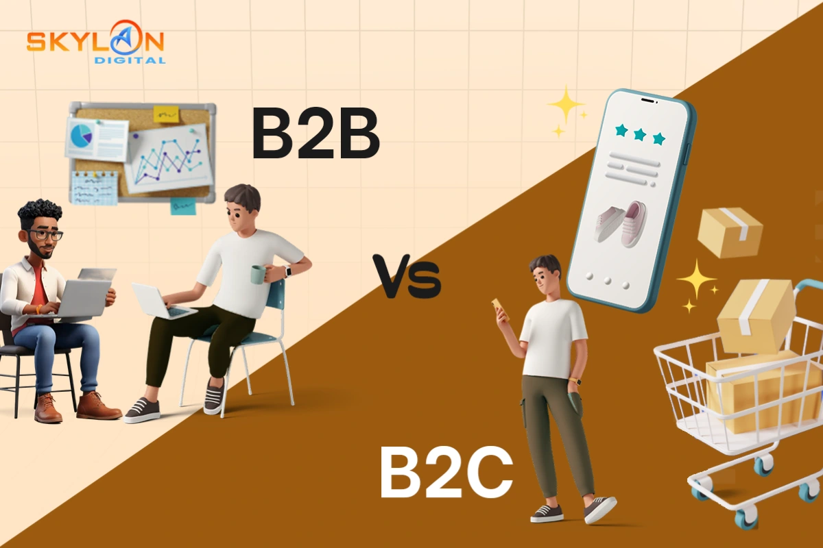 B2B vs B2C Digital Marketing Strategies What’s Different