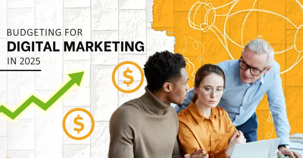 Budgeting for Digital Marketing in 2025 Smart Tips Budgeting for Digital Marketing in 2025 Smart Tips