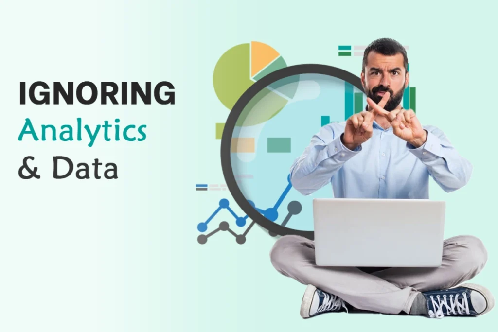Ignoring Analytics and Data