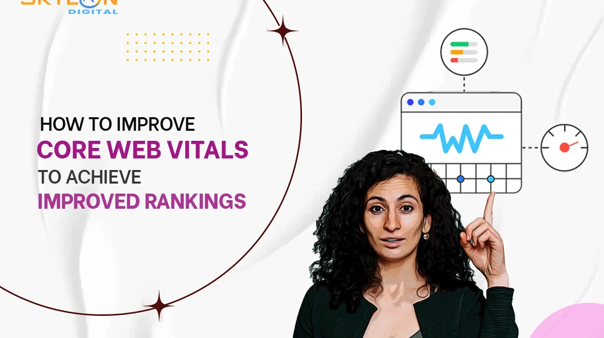 How to improve core web vitals to Achieve Improved Rankings