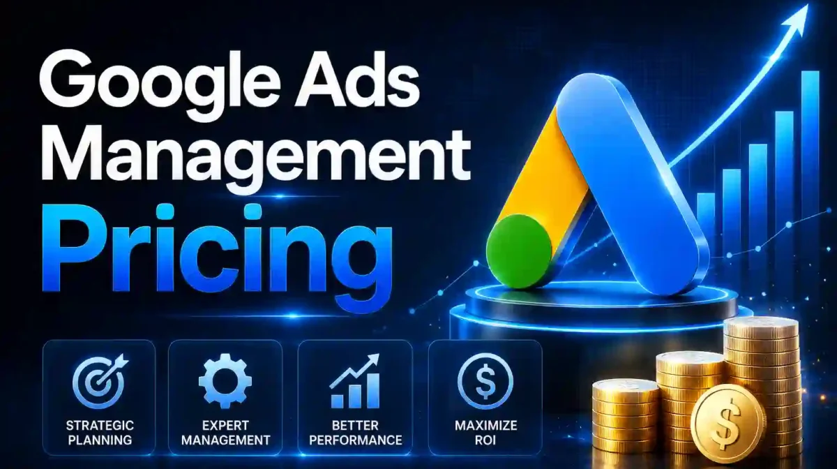 Google Ads Management Pricing: What Businesses Pay and Why It’s Worth Every Dollar
