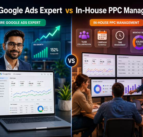 Hire Google Ads Expert vs In-House PPC Management Hire Google Ads Expert vs In-House PPC Management: Which Delivers Better ROI?
